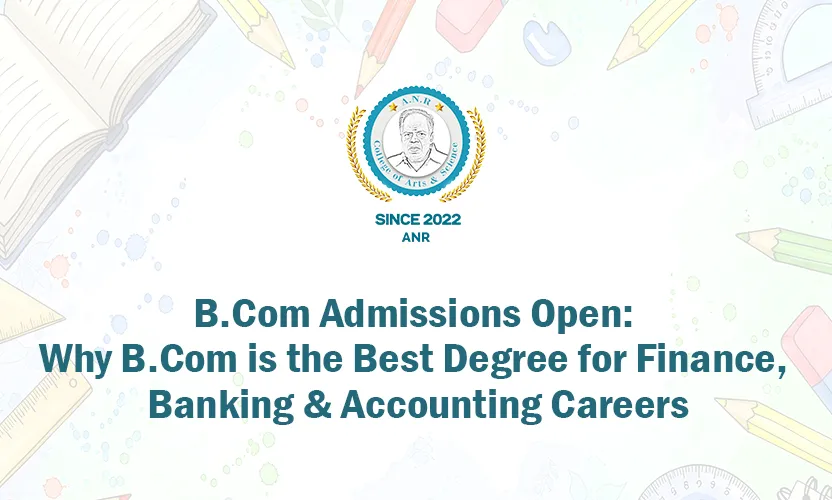 B.Com Admissions Open: Why B.Com is the Best Degree for Finance, Banking & Accounting Careers