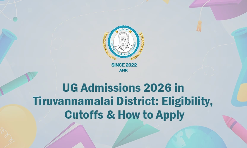 UG Admissions 2026 in Tiruvannamalai District: Eligibility, Cutoffs & How to Apply